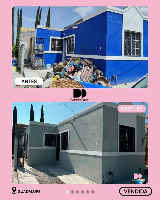 Casa en Guadalupe: fachada azul llena de cosas antes; fachada gris remodelada después. Vendida.